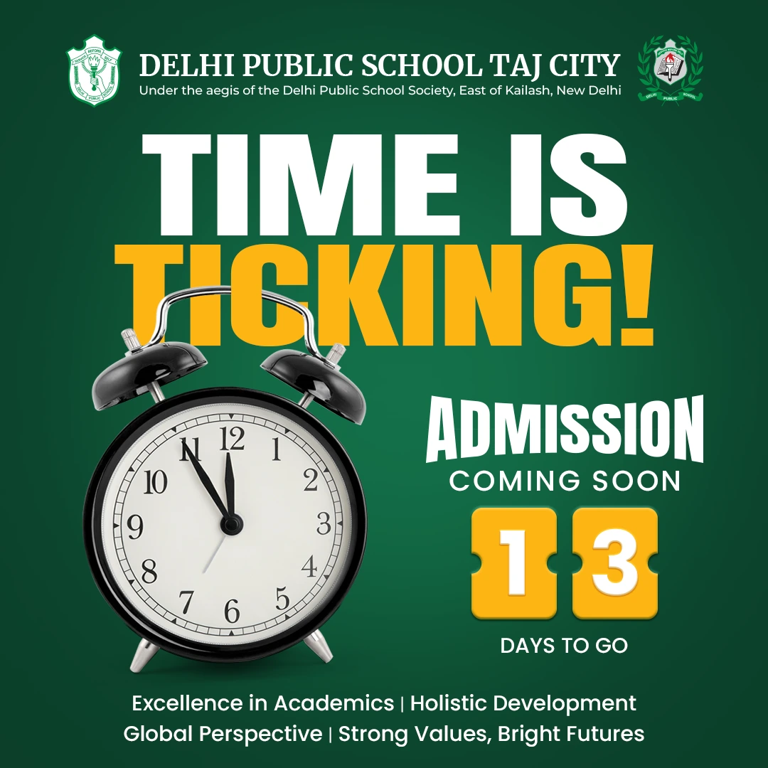 Delhi Public School Taj City — Admission coming soon, 13 days to go